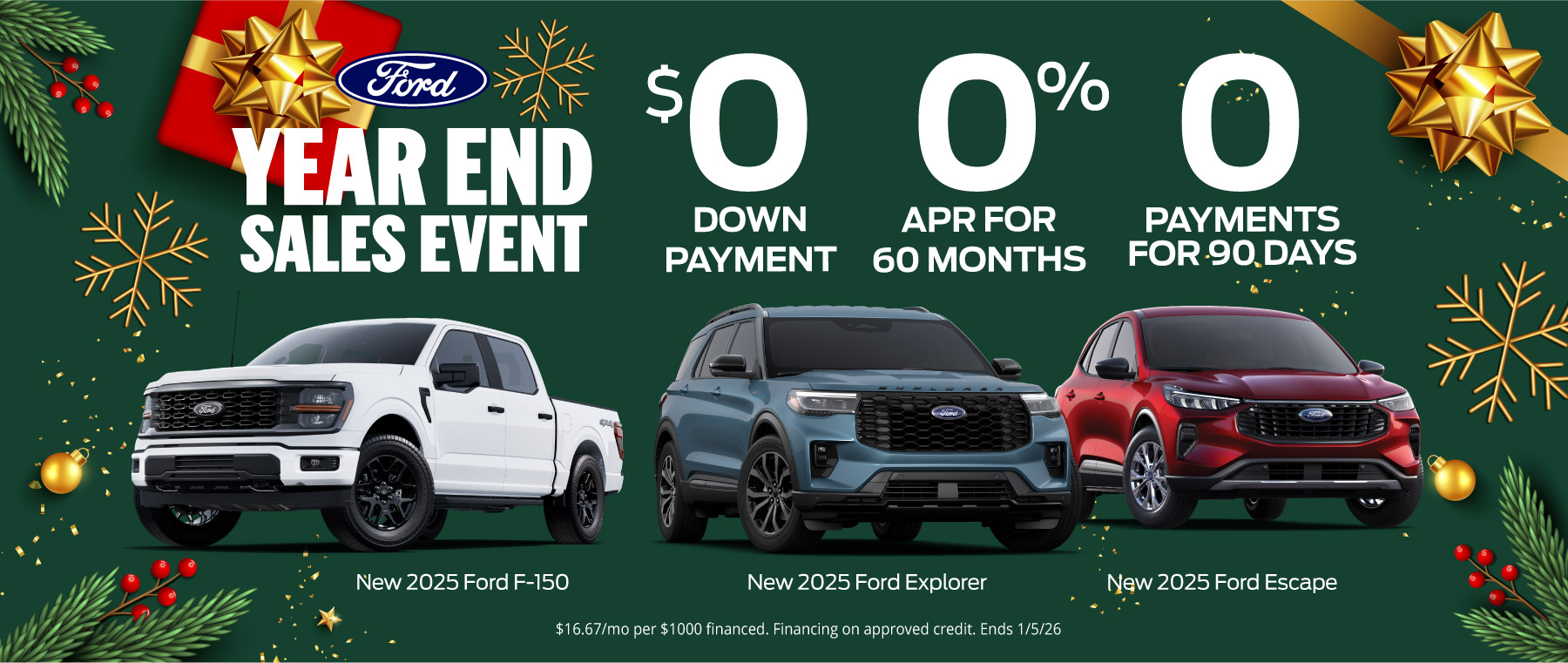 $0 Down Payment, 0% APR for 60 Months and 0 Payments for 90 Days